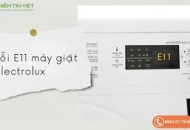 Lỗi E11 máy giặt Electrolux là bị gì?