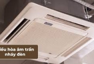 Điều hòa âm trần nháy đèn: báo lỗi Nguyên nhân và cách khắc phục lỗi nhanh gọn