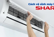 Hướng dẫn chi tiết cách vệ sinh máy lạnh Sharp tại nhà