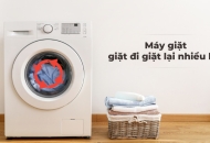 Nguyên nhân máy giặt giặt đi giặt lại nhiều lần và cách khắc phục