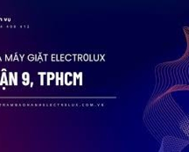 Sửa máy giặt Electrolux tại Quận 9